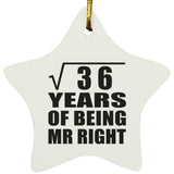 6th Anniversary Square Root of 36 Years of Being Mr Right - Star Ornament
