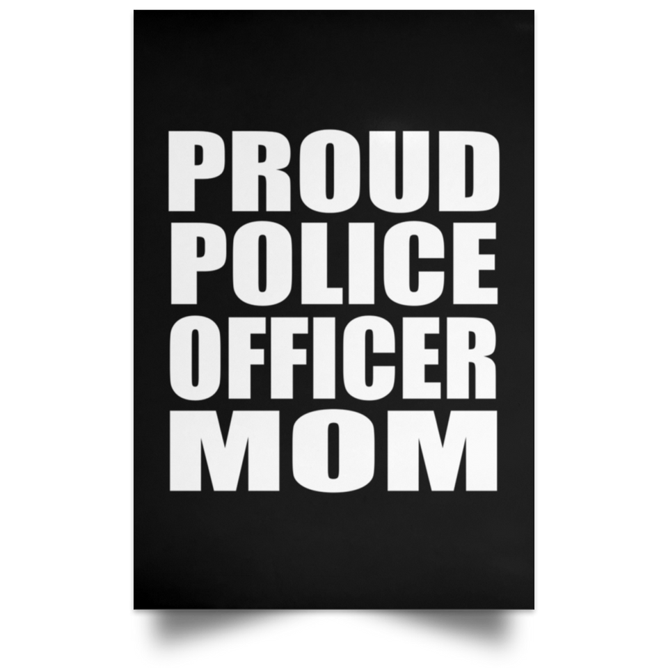 Proud Police Officer Mom - Poster Portrait