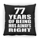 77th Anniversary 77 Years of Being Mrs Always Right - Throw Pillow Black