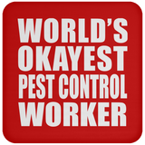 World's Okayest Pest Control Worker - Drink Coaster