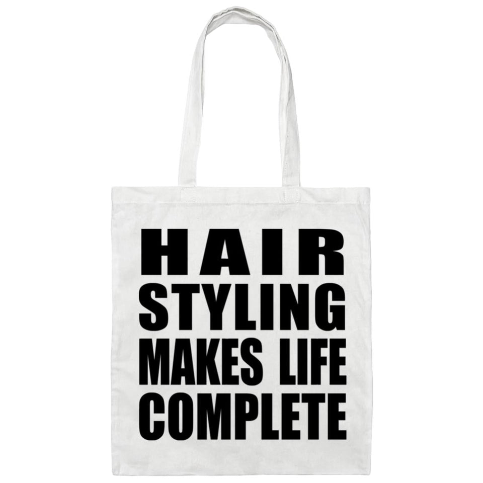 Hair Styling Makes Life Complete - Tote Bag White
