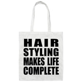 Hair Styling Makes Life Complete - Tote Bag White