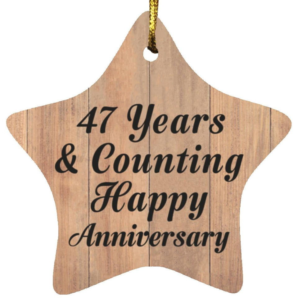 47th Anniversary 47 Years & Counting Happy Anniversary - Star Ornament C