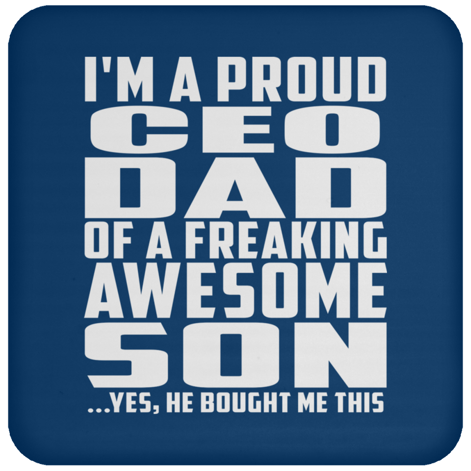 Proud CEO Dad Of Awesome Son - Drink Coaster