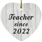 Teacher Since 2022 - Heart Ornament F