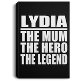 Lydia The Mum The Hero The Legend - Canvas Portrait
