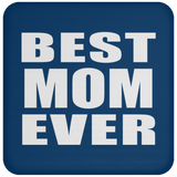 Best Mom Ever - Drink Coaster