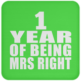 1st Anniversary 1 Year Of Being Mrs Right - Drink Coaster