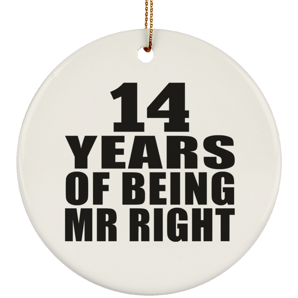 14th Anniversary 14 Years Of Being Mr Right - Circle Ornament
