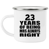 23rd Anniversary 23 Years of Being Mrs Always Right - 12oz Camping Mug