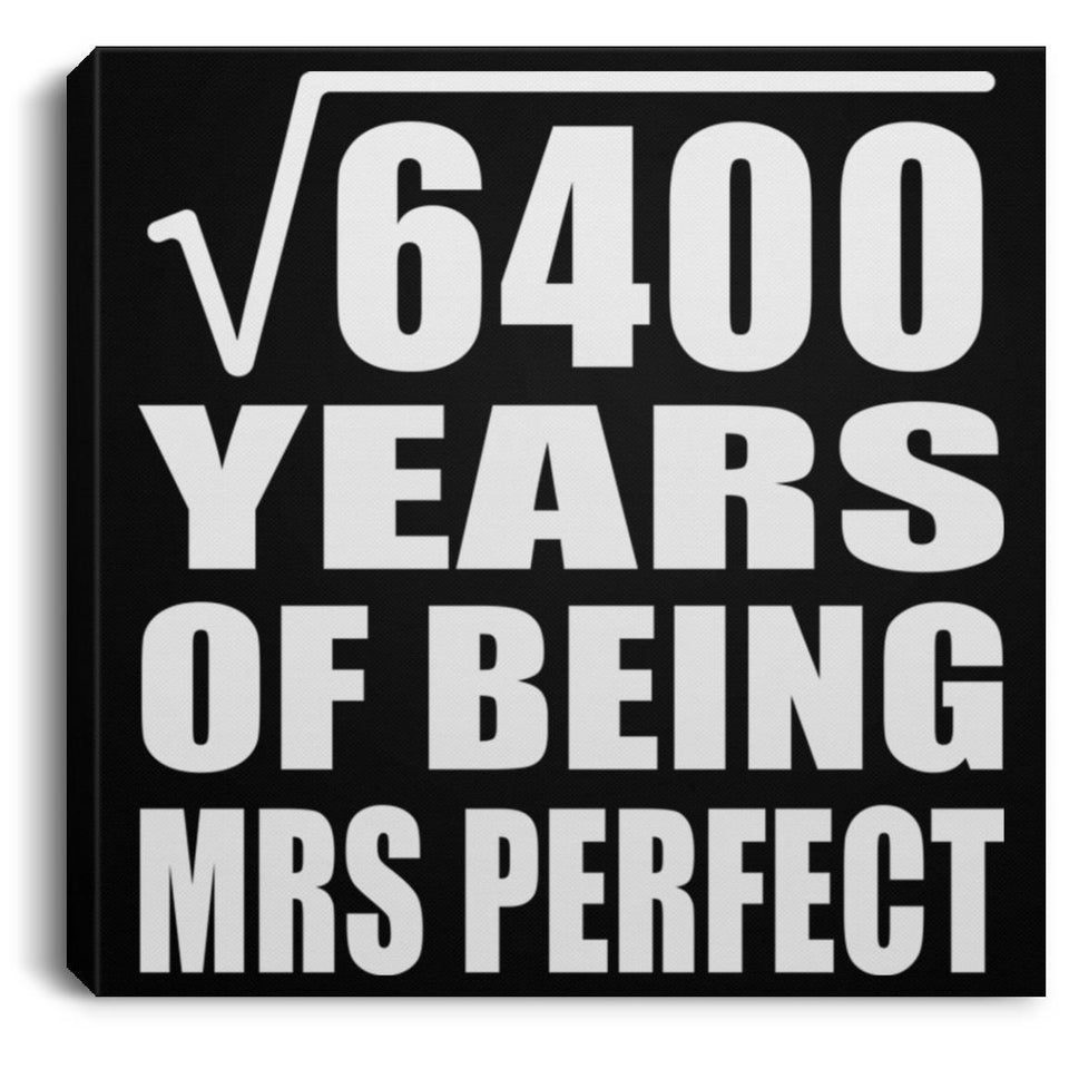80th Anniversary Square Root of 6400 Years of Mrs Perfect - Canvas Square