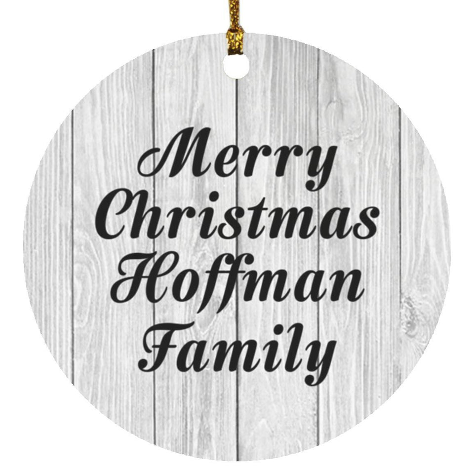 Merry Christmas Hoffman Family - Circle Ornament F