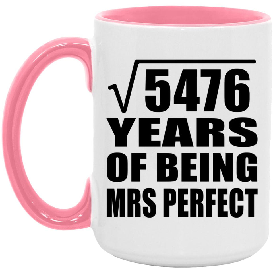 74th Anniversary Square Root of 5476 Years of Mrs Perfect - 15oz Accent Mug Pink