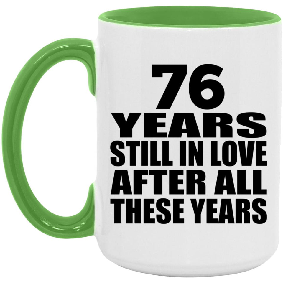 76th Anniversary 76 Years Still In Love After These Years - 15oz Accent Mug Green