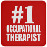 Number One #1 Occupational Therapist - Drink Coaster