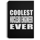 Coolest Nuclear Engineer Ever - Canvas Portrait
