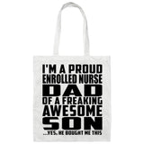 Proud Enrolled Nurse Dad Of Awesome Son - Tote Bag White