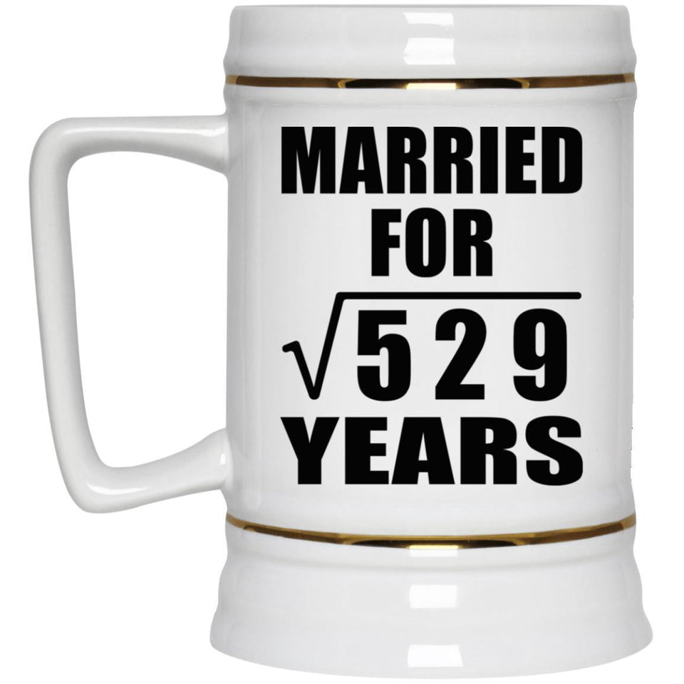 23rd Anniversary Married For Square Root of 529 Years - Beer Stein