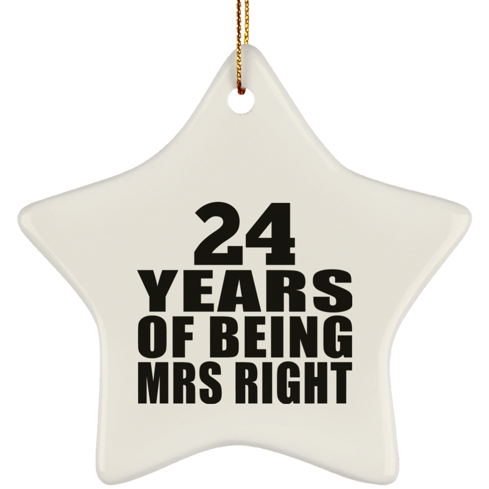 24th Anniversary 24 Years Of Being Mrs Right - Star Ornament