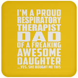 Proud Respiratory Therapist Dad Of Awesome Daughter - Drink Coaster