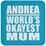 Andrea World's Okayest Mum - Drink Coaster