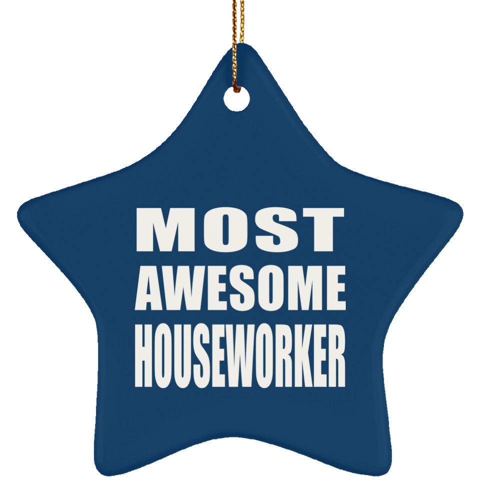 Most Awesome Houseworker - Star Ornament