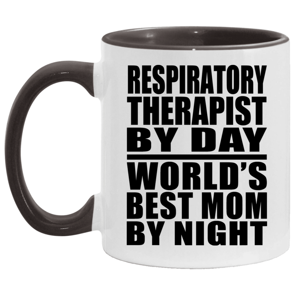 Respiratory Therapist By Day World's Best Mom By Night - 11oz Accent Mug Black