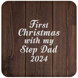 First Christmas With My Step Dad 2024 - Drink Coaster D