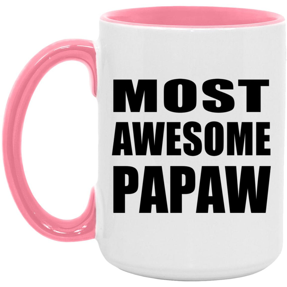 Most Awesome Papaw - 15oz Accent Mug Pink