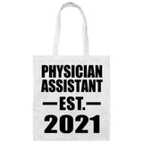 Physician Assistant Established EST. 2021 - Tote Bag White