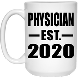Physician Established EST. 2020 - 15oz Coffee Mug