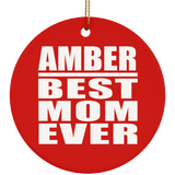 Amber Best Mom Ever - Circle Ornament