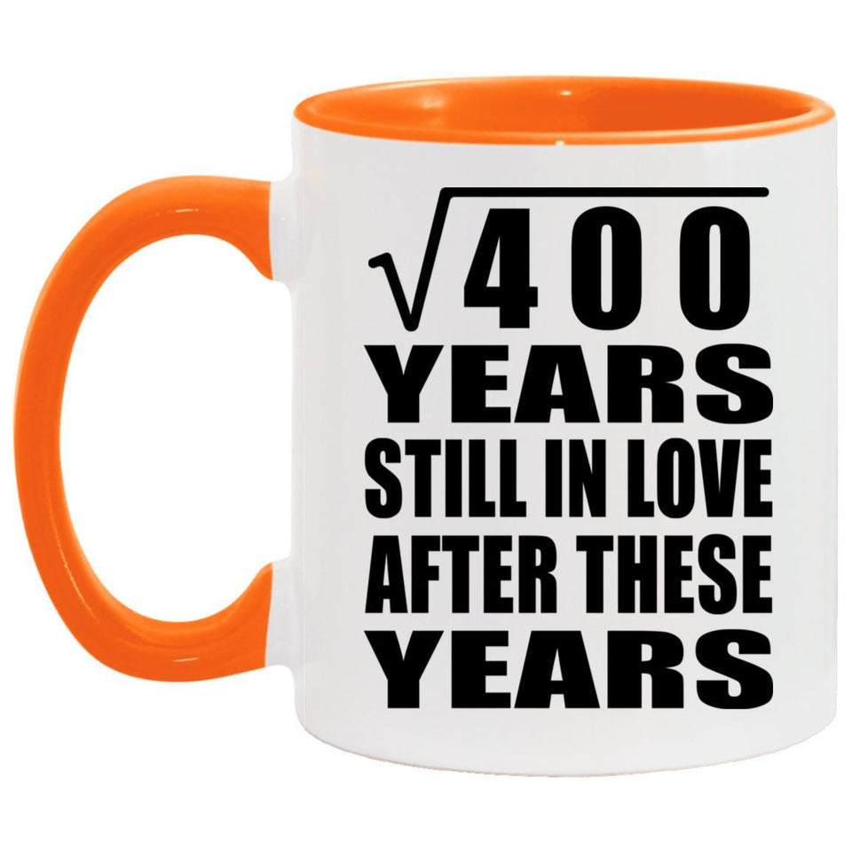 20th Anniversary Square Root of 400 Years Still In Love - 11oz Accent Mug Orange