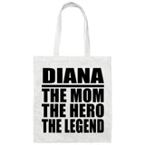 Diana The Mom The Hero The Legend - Tote Bag White
