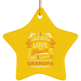 How Much Love Could Hold Until Called Me Grandpa - Star Ornament