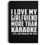 I Love My Girlfriend More Than Karaoke - Canvas Portrait