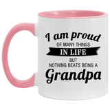 Proud of Many Things In Life, Nothing Beats Being a Grandpa - 11oz Accent Mug Pink