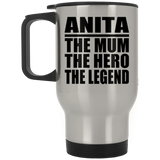 Anita The Mum The Hero The Legend - Silver Travel Mug