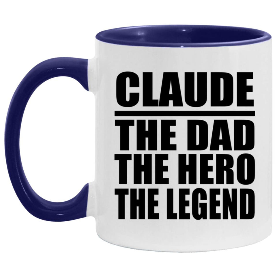 Claude The Dad The Hero The Legend - 11oz Accent Mug Purple