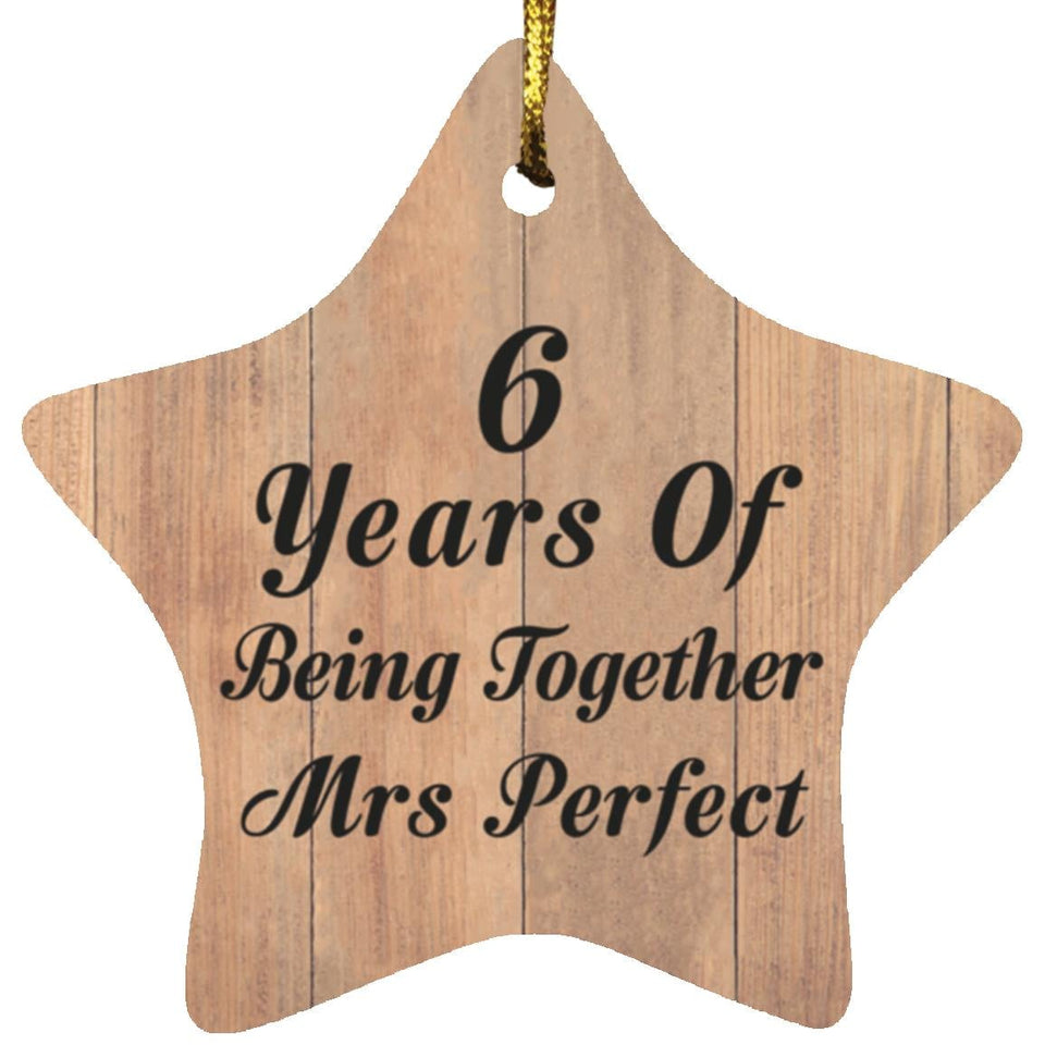 6th Anniversary 6 Years Of Being Mrs Perfect - Star Ornament C