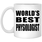 World's Best Physiologist - 11 Oz Coffee Mug