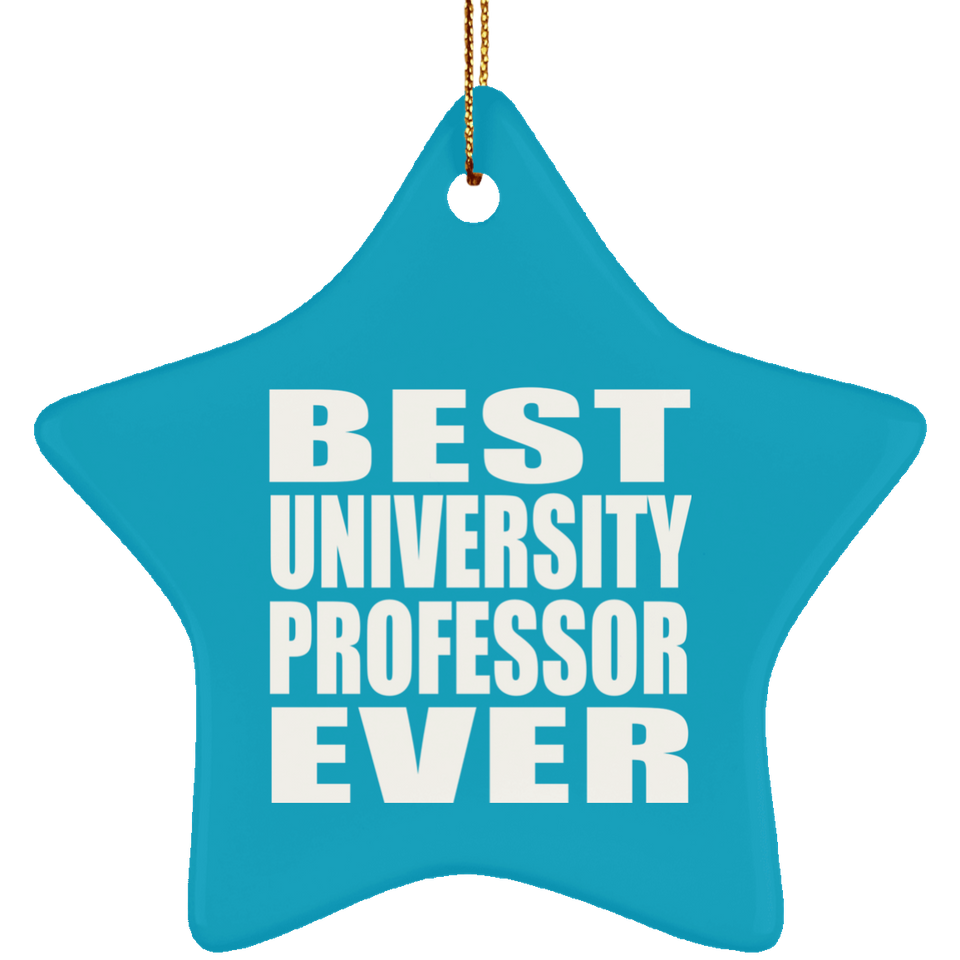 Best University Professor Ever - Star Ornament