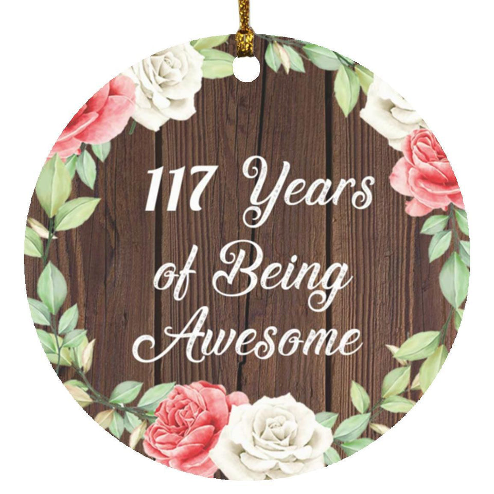 117th Birthday 117 Years Of Being Awesome - Circle Ornament A