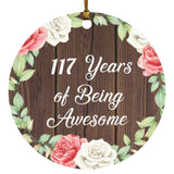 117th Birthday 117 Years Of Being Awesome - Circle Ornament A