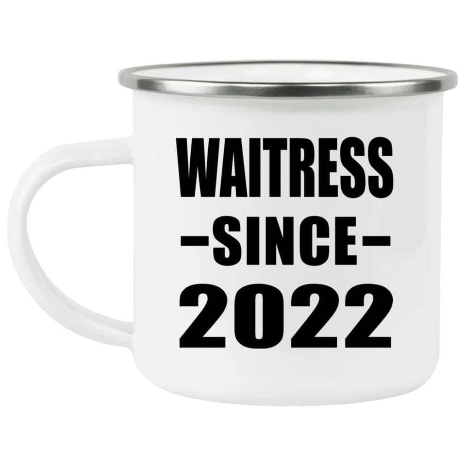 Waitress Since 2022 - 12oz Camping Mug