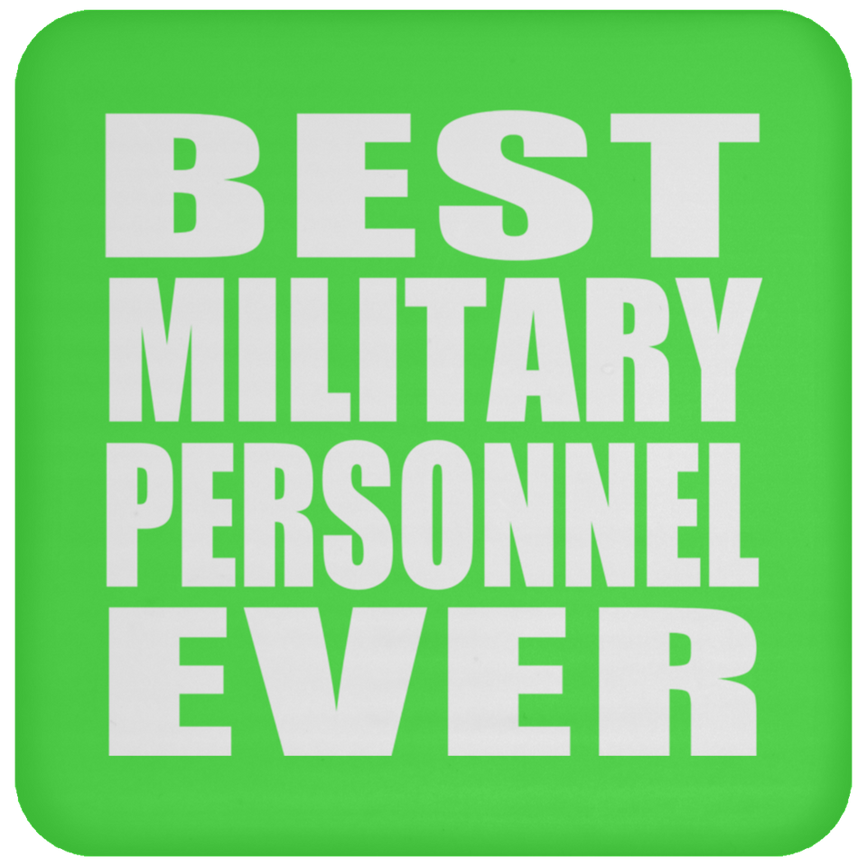 Best Military Personnel Ever - Drink Coaster
