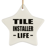 Tile Installer Life - Star Ornament