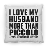 I Love My Husband More Than Piccolo - Throw Pillow