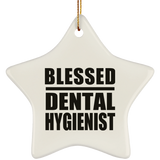 Blessed Dental Hygienist - Star Ornament