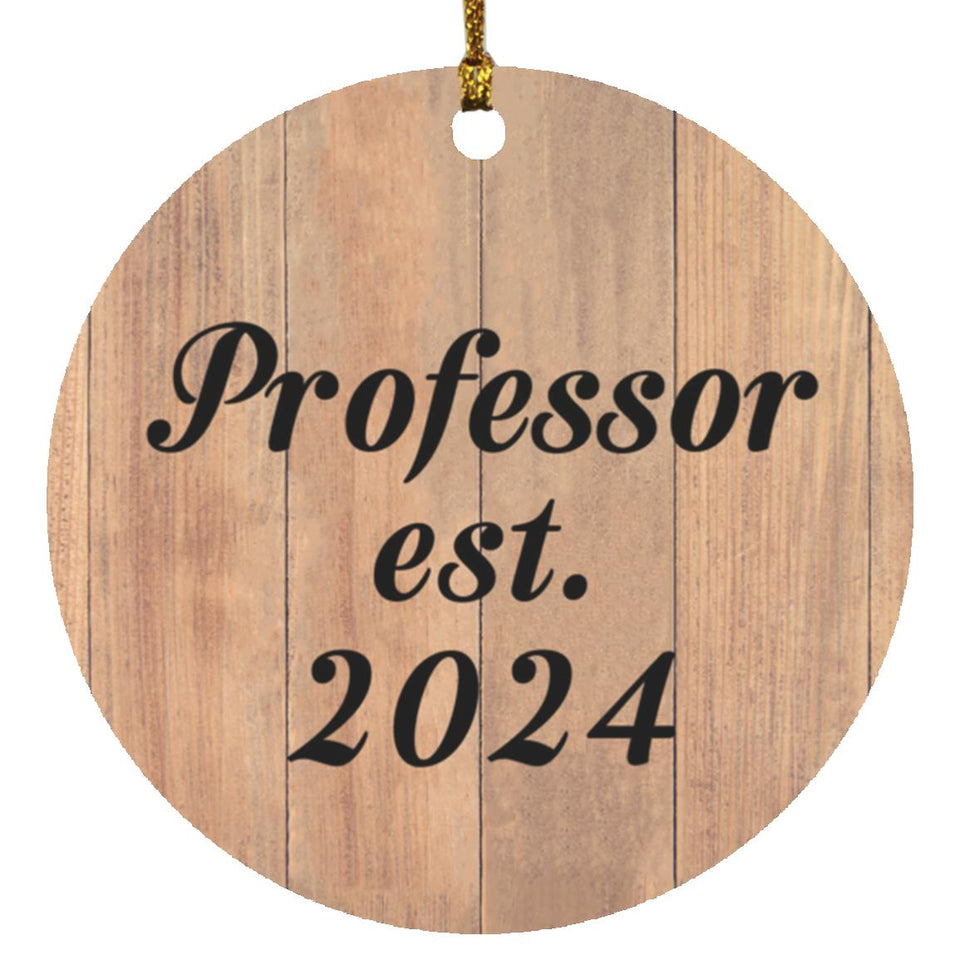 Professor Established EST. 2024 - Circle Ornament C